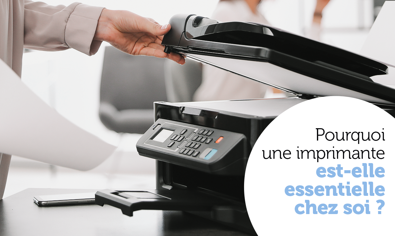 Pourquoi une imprimante est-elle essentielle chez soi ?